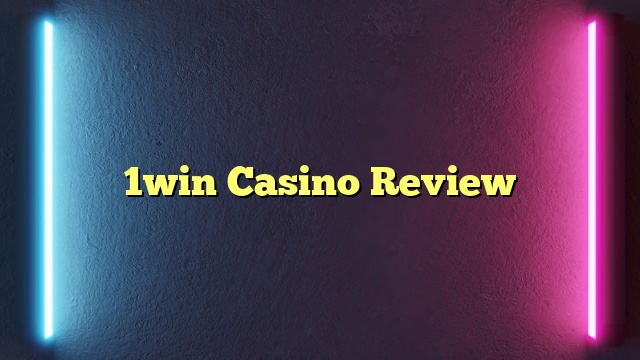 1win Casino Review