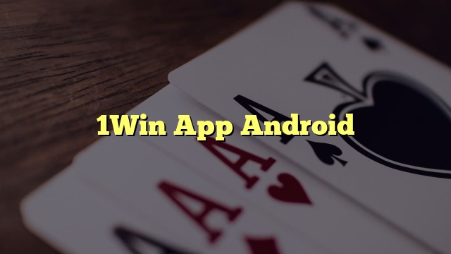 1Win App Android