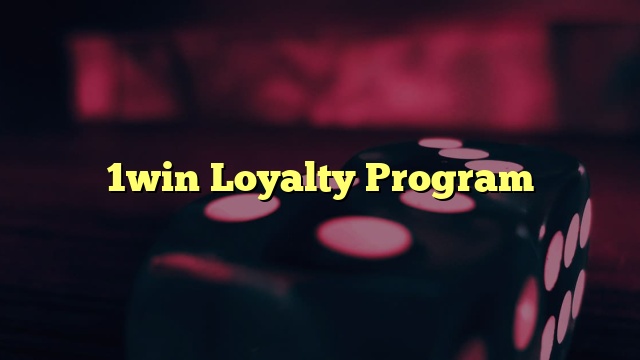 1win Loyalty Program