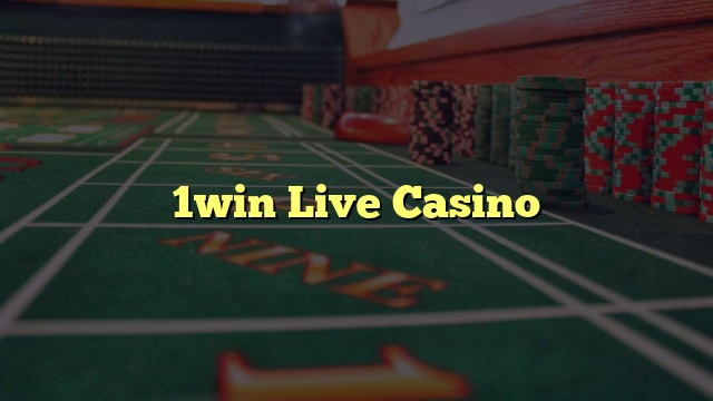 1win Live Casino